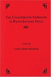 Brodsky, Louis Daniel: The Uncelebrated Ceremony of Pants-Factory Fatso