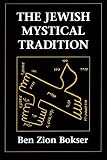 Bokser, Ben Zion: The Jewish Mystical Tradition