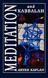 Kaplan, Aryeh: Meditation and Kabbalah Kaplan, Aryeh: Meditation and Kabbalah