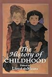 Demause, Lloyd: The History of Childhood Demause, Lloyd: The History of Childhood