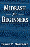 Goldberg, Edwin C.: Midrash for Beginners Goldberg, Edwin C.: Midrash for Beginners