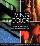 Rossbach, Sarah: Living Color: Master Lin Yun's Guide to Feng Shui and the Art of Color Rossbach, Sarah: Living Color: Master Lin Yun's Guide to Feng Shui and the Art of Color