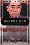 Suyin, Han: Eldest Son: Zhou Enlai and the Making of Modern China, 1898-1976