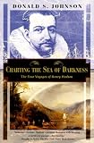 Johnson, Donald S.: Charting the Sea of Darkness: The Four Voyages of Henry Hudson Johnson, Donald S.: Charting the Sea of Darkness: The Four Voyages of Henry Hudson