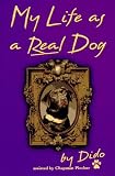 Pincher, Chapman: My Life As a Real Dog: By Dido