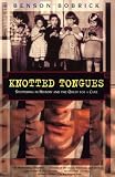 Bobrick, Benson: Knotted Tongues: Stuttering in History and the Quest for a Cure
