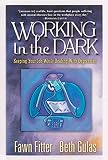 Fitter, Fawn: Working in the Dark: Keeping Your Job While Dealing With Depression