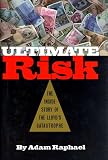 Raphael, Adam: Ultimate Risk: The Inside Story of the Lloyd's Catastrophe Raphael, Adam: Ultimate Risk: The Inside Story of the Lloyd's Catastrophe