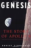 Zimmerman, Robert: Genesis: The Story of Apollo 8 Zimmerman, Robert: Genesis: The Story of Apollo 8