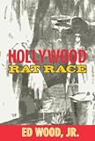 Wood, Edward D.: The Hollywood Rat Race Wood, Edward D.: The Hollywood Rat Race