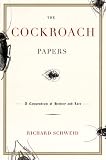 Schweid, Richard: The Cockroach Papers Schweid, Richard: The Cockroach Papers