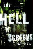 Lu, Alvin: The Hell Screens Lu, Alvin: The Hell Screens