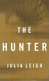 Leigh, Julia: The Hunter