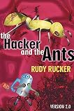 Rucker, Rudy: The Hacker and the Ants Rucker, Rudy: The Hacker and the Ants