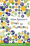 Spencer, Adam: Adam Spencer's Book of Numbers Spencer, Adam: Adam Spencer's Book of Numbers