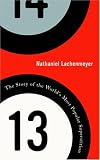 Lachenmeyer, Nathaniel: 13: The Story Of The World's Most Popular Superstition