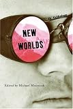 Moorcock, Michael: New Worlds: An Anthology Moorcock, Michael: New Worlds: An Anthology