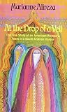 Alireza, Marianne: At the Drop of a Veil: Marianne Alireza