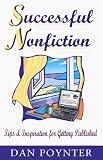 Poynter, Dan: Successful Nonfiction: Tips and Inspiration for Getting Published