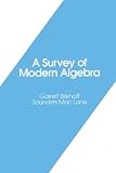 Birkhoff, Garrett: A Survey of Modern Algebra