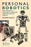 Raucci, Richard: Personal Robotics: Real Robots to Construct, Program, and Explore the World Raucci, Richard: Personal Robotics: Real Robots to Construct, Program, and Explore the World
