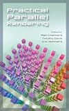 Chalmers, Alan: Practical Parallel Rendering