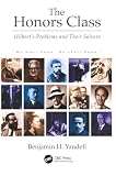 Yandell, Ben: The Honors Class: Hilbert's Problems and Their Solvers Yandell, Ben: The Honors Class: Hilbert's Problems and Their Solvers