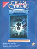 Eckhardt, Jason C.: The Complete Masks of Nyarlathotep: Adventures to Thwart the Dark God