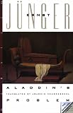 Junger, Ernst: Aladdin's Problem Junger, Ernst: Aladdin's Problem