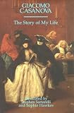 The Story of My Life: Giacomo Casanova (1568860633) by Casanova, Giacomo Casanova, Giacomo: The Story of My Life: Giacomo Casanova