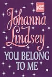 You Belong to Me (1568952139) by Lindsey, Johanna Lindsey, Johanna: You Belong to Me