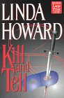 Howard, Linda: Kill and Tell