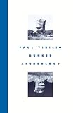 Virilio, Paul: Bunker Archaeology