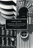 Smith, G. E.Kidder: Source Book of American Architecture: 500 Notable Buildings from the 10th Century to the Present