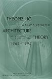 Nesbitt, Kate: Theorizing a New Agenda for Architecture: An Anthology of Architectural Theory 1965-1995