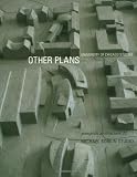 Sorkin, Michael: Pamphlet Architecture 22: Other Plans  University of Chicago Studies, 1998-2000