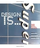 Busch, Akiko: Design Is: Words, Thing, People, Buildings, and Places