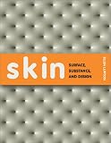 Lupton, Ellen: Skin : Surface, Substance, and Design