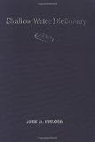 Stilgoe, John: Shallow Water Dictionary: A Grounding in Estuary English