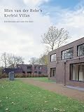 Kleinman, Kent: Mies Van Der Rohes Krefeld Villas Kleinman, Kent: Mies Van Der Rohes Krefeld Villas