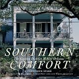 Starr, S. Frederick: Southern Comfort: The Garden District Of New Orleans Starr, S. Frederick: Southern Comfort: The Garden District Of New Orleans