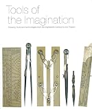 Piedmont-Palladino, Susan: Tools of the Imagination: Drawing Tools And Technologies from the Eighteenth Century to the Present Piedmont-Palladino, Susan: Tools of the Imagination: Drawing Tools And Technologies from the Eighteenth Century to the Present