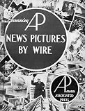 Associated Press: Breaking News: How the Associated Press Has Covered War, Peace and Everything Else