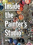 Inside the Painter's Studio by Joe Fig