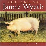 Wyeth, Jamie: The Art of Jamie Wyeth 2001 Calendar