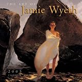 Wyeth, Jamie: Art of Jamie Wyeth 2005 Calendar