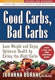 Burani, Johanna: Good Carbs, Bad Carbs: Lose Weight And Enjoy Optimum Health And Vitality By Eating The Right Carbs Burani, Johanna: Good Carbs, Bad Carbs: Lose Weight And Enjoy Optimum Health And Vitality By Eating The Right Carbs