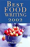 Hughes, Holly: Best Food Writing 2002 Hughes, Holly: Best Food Writing 2002