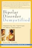 Castle, Lana R.: Bipolar Disorder Demystified: Mastering the Tightrope of Manic Depression Castle, Lana R.: Bipolar Disorder Demystified: Mastering the Tightrope of Manic Depression