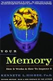 Higbee, Kenneth L.: Your Memory: How It Works and How to Improve It